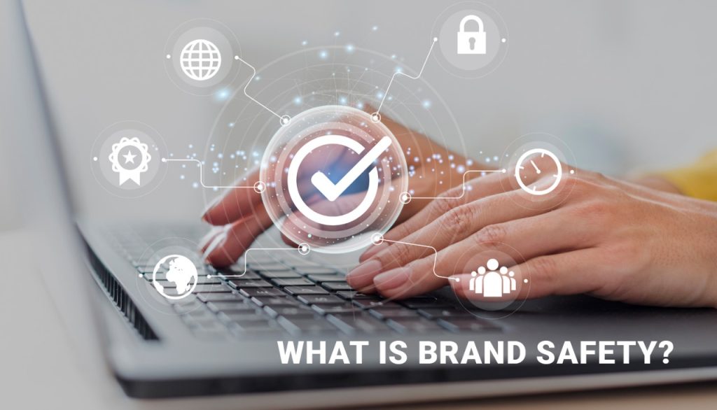 A conceptual representation of brand safety, featuring icons and text explaining the concept. The image serves as a visual aid to understand the topic of brand safety in digital advertising.